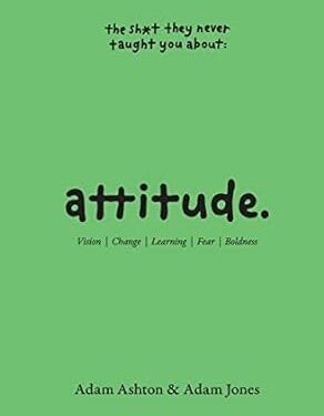 خرید کتاب Attitude: Vision, Change, Learning, Fear & Boldness (The Sh*t They Never Taught You)