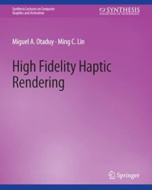دانلود کتاب High Fidelity Haptic Rendering (Synthesis Lectures on Computer Graphics and Animation) 1st Edition