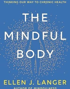 دانلود کتاب The Mindful Body: Thinking Our Way to Chronic Health