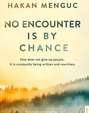 خرید کتاب No Encounter is by Chance: Fate does not give up people. It is constantly being written and rewritten