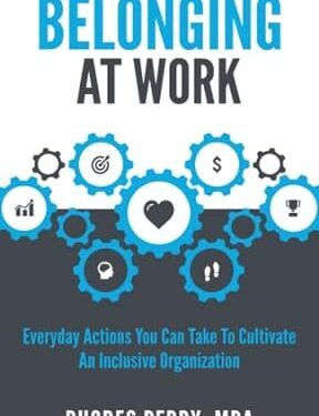 خرید کتاب Belonging At Work: Everyday Actions You Can Take to Cultivate an Inclusive Organization