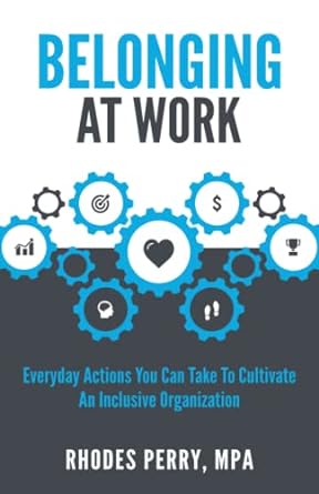 خرید کتاب Belonging At Work: Everyday Actions You Can Take to Cultivate an Inclusive Organization