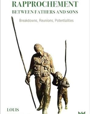دانلود کتاب Rapprochement Between Fathers and Sons: Breakdowns, Reunions, Potentialities