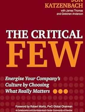 خرید کتاب The Critical Few: Energize Your Company’s Culture by Choosing What Really Matters