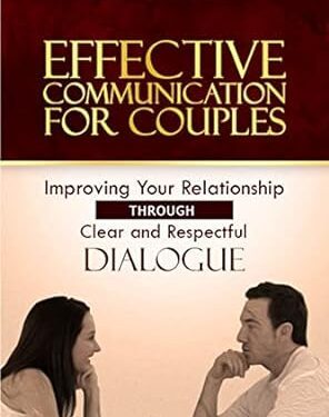 خرید کتاب Effective Communication for Couples: Improving Your Relationship Through Clear and Respectful Dialogue