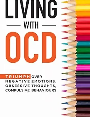 خرید کتاب LIVING WITH OCD: Triumph over Negative Emotions, Obsessive Thoughts, and Compulsive Behaviors (The OCD Breakthrough Series)