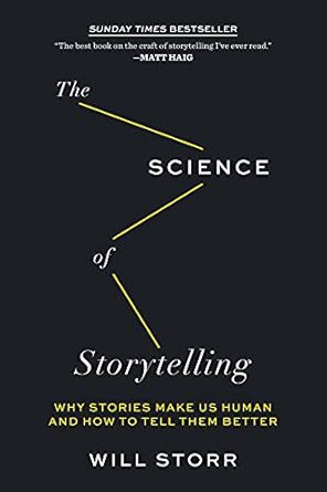 خرید کتاب The Science of Storytelling: Why Stories Make Us Human and How to Tell Them Better