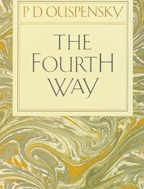 دانلود کتاب The Fourth Way: An Arrangement by Subject of Verbatim Extracts from the Records of Ouspensky’s Meetings in London and New York, 1921-46