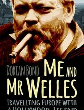 خرید کتاب Me and Mr Welles: Travelling Europe with a Hollywood Legend