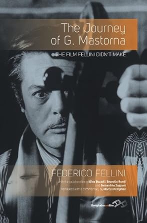 خرید کتاب The Journey of G. Mastorna: The Film Fellini Didn't Make 1st Edition
