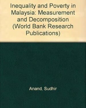 دانلود کتاب Inequality and Poverty in Malaysia: Measurement and Decomposition (A World Bank Research Publication)