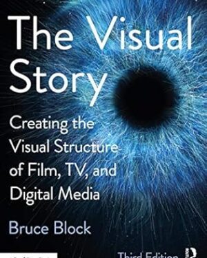 خرید کتاب The Visual Story: Creating the Visual Structure of Film, TV, and Digital Media 3rd Edition