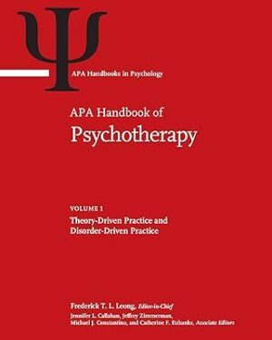 دانلود کتاب APA Handbook of Psychotherapy, Volume 1: Theory-Driven Practice and Disorder-Driven Practice (APA Handbooks in Psychology® Series)