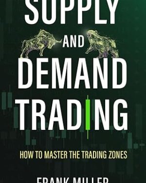 دانلود کتاب SUPPLY AND DEMAND TRADING: How To Master The Trading Zones