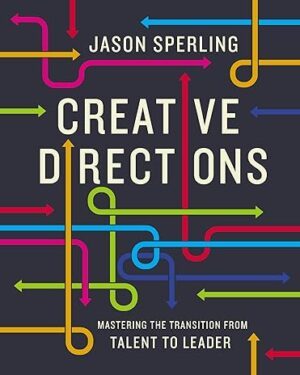 خرید کتاب Creative Directions: Mastering the Transition from Talent to Leader