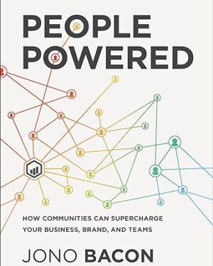 خرید کتاب People Powered: How Communities Can Supercharge Your Business, Brand, and Teams