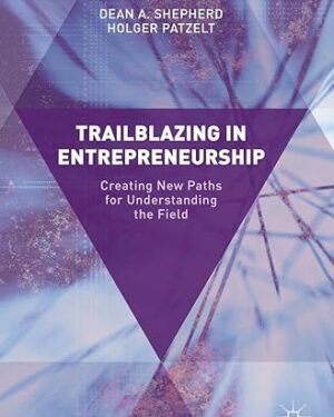 خرید کتاب Trailblazing in Entrepreneurship: Creating New Paths for Understanding the Field