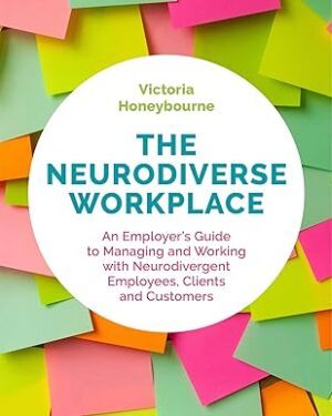 دانلود کتاب The Neurodiverse Workplace: An Employer’s Guide to Managing and Working with Neurodivergent Employees, Clients and Customers