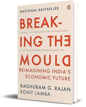 دانلود کتاب Breaking the Mould: Reimagining India’s Economic Future