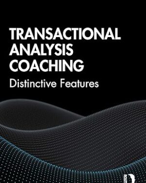 خرید کتاب Transactional Analysis Coaching (Coaching Distinctive Features) 1st Edition