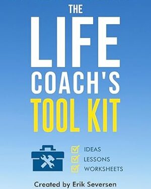 خرید کتاب The Life Coach’s Tool Kit: Ready-to-Use Strategies, Principles, and Activities (Life Coach’s Resource Series)
