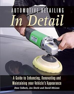 دانلود کتاب Automotive Detailing in Detail: A Guide to Enhancing, Renovating and Maintaining your Vehicle’s Appearance