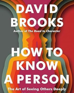 دانلود کتاب How to Know a Person: The Art of Seeing Others Deeply and Being Deeply Seen