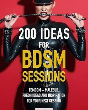 خرید کتاب 200 Ideas for BDSM Sessions: Femdom – Malesub. Fresh ideas and inspiration for your next session