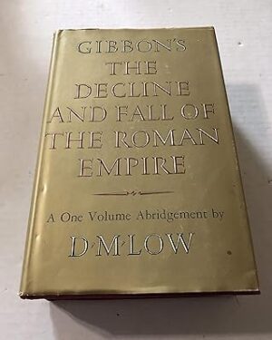 دانلود کتاب Gibbon’s Decline and Fall of the Roman Empire-a One-Volume Abridgement By D. M. Low