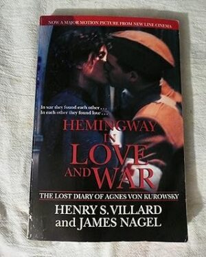 دانلود کتاب Hemingway in Love and War: The Lost Diary of Agnes Von Kurowsky