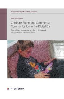 دانلود کتاب Children’s Rights and Commercial Communication in the Digital Era: Towards an empowering regulatory framework for commercial communication