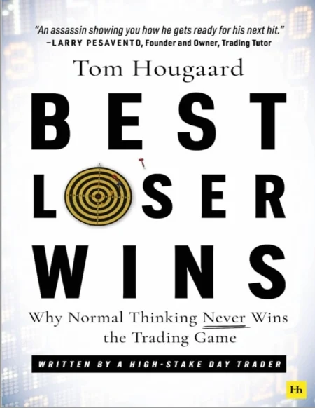 خرید کتاب Best Loser Wins: Why Normal Thinking Never Wins the Trading Game – written by a high-stake day trader